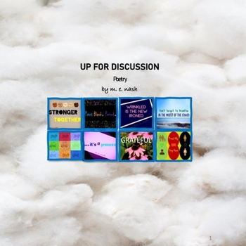 Paperback Up For Discussion: Poetry by m. e. nash Book