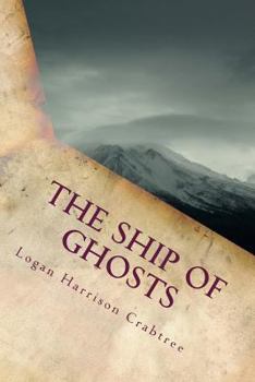 Paperback The Ship Of Ghosts: The End Of Time Is Upon Us Book