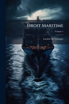 Paperback Droit Maritime: Commentaire Théorique Et Pratique Du Livre II Du Code De Commerce (Législations Comparées); Volume 1 [French] Book