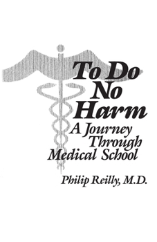 Paperback To Do No Harm: A Journey Through Medical School Book