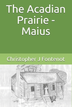 Paperback The Acadian Prairie - Maius Book