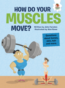 Library Binding How Do Your Muscles Move?: Questions about Bones, Skin, Hair, and More Book