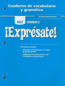 Paperback Holt Spanish 2 !Expresate!, Accelerated Practice, Cuaderno de Vocabulario y Gramatica Book