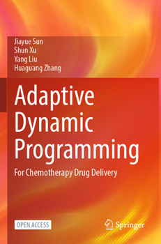 Paperback Adaptive Dynamic Programming: For Chemotherapy Drug Delivery Book