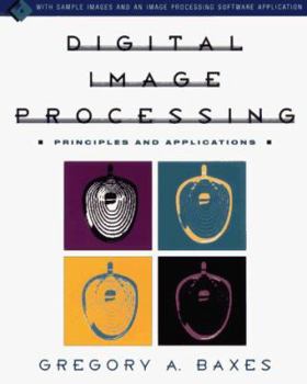 Paperback Digital Image Processing: Principles and Applications Book