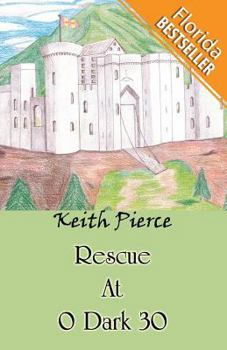 Paperback Rescue At 0 Dark 30: (Florida Bestseller) Book
