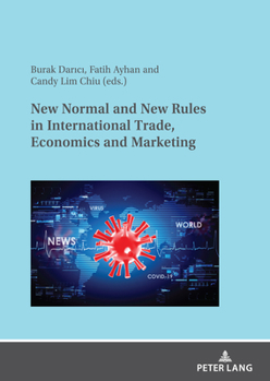 Paperback New Normal and New Rules in International Trade, Economics and Marketing Book