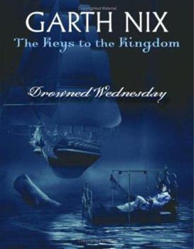 Drowned Wednesday - Book #3 of the Keys to the Kingdom