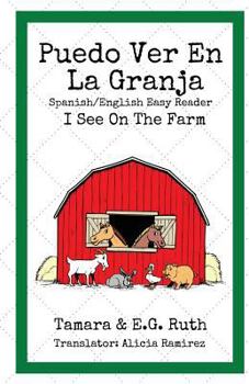Paperback Puedo Ver En La Granja: I See On The Farm [Spanish] Book