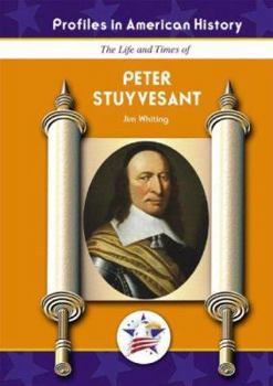 Peter Stuyvesant (Profiles in American History) (Profiles in American History)