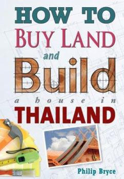 Paperback How to Buy Land and Build a House in Thailand Book