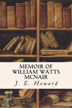 Paperback Memoir of William Watts McNair Book