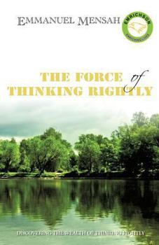 Paperback The Force of Thinking Rightly Book