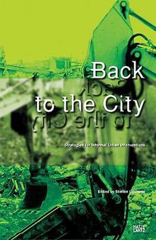 Hardcover Back to the City: Strategies for Informal Urban Interventions Book