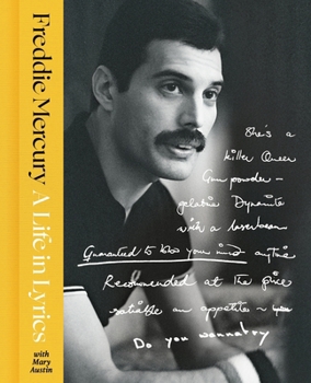 Hardcover A Life in Lyrics: The Official Creative Legacy of Freddie Mercury Book