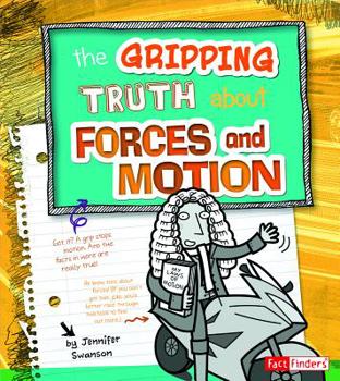 Paperback The Gripping Truth about Forces and Motion Book