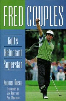Hardcover Fred Couples: Golf's Reluctant Superstar Book