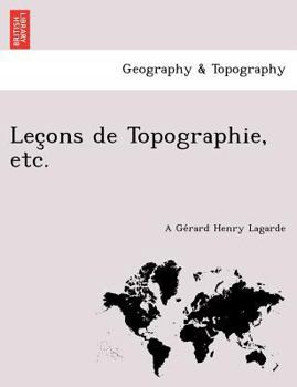 Paperback Lec Ons de Topographie, Etc. [French] Book