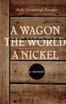 Paperback A Wagon, the World, a Nickel Book