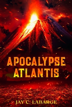 Apocalypse Atlantis: Historical Archeological Action Adventure - Book #2 of the Nick LaBounty Series