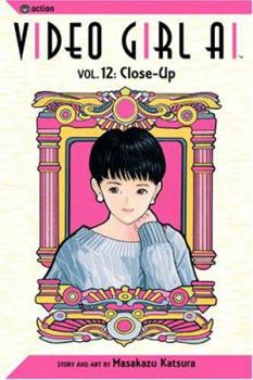 Paperback Video Girl Ai, Vol. 12: Close Up Book