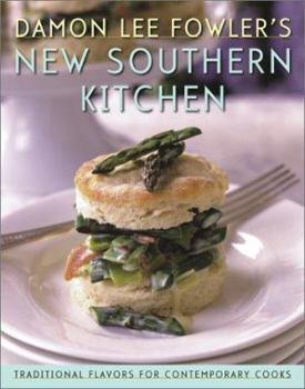 Hardcover Damon Lee Fowler's New Southern Kitchen: Traditional Flavors for Contemporary Cooks Book