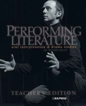 Spiral-bound Performing Literature: Oral Interpretation & Drama Studies for Christian Schools Book