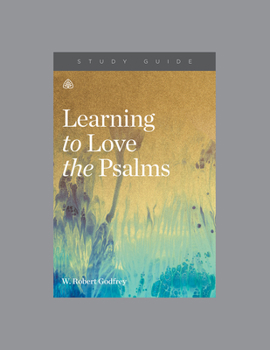 Paperback Learning to Love the Psalms, Teaching Series Study Guide Book