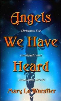 Paperback Angels We Have Heard: Christmas Eve Candlelight And Communion Service Book