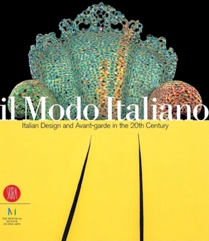 Il Modo Italiano: Italian Design and Avant-garde in the 20th Century