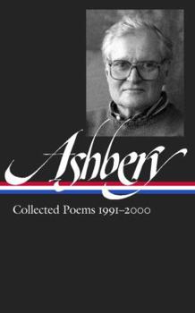 Hardcover John Ashbery: Collected Poems 1991-2000 (Loa #301) Book