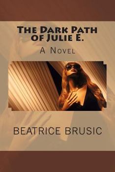 Paperback The Dark Path of Julie E. Book