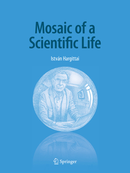 Hardcover Mosaic of a Scientific Life Book