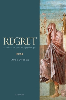 Hardcover Regret: A Study in Ancient Moral Psychology Book