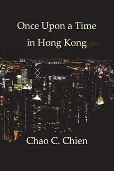 Paperback Once Upon a Time in Hong Kong: An Epic Crime Thriller with a Wicked Twist Book