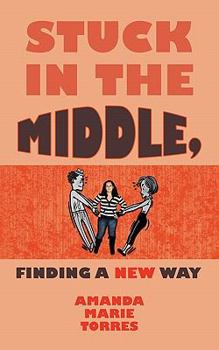 Paperback Stuck in the Middle, Finding a New Way Book