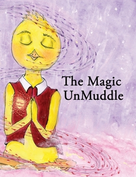 Paperback The Magic Unmuddle: Emotional Intelligence with Device Management Book