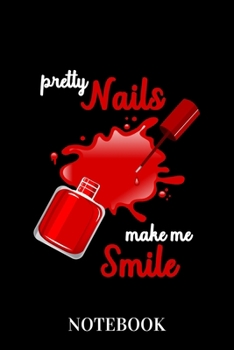 Paperback Pretty Nails Make Me Smile - Notebook Book