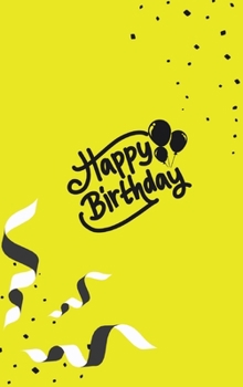 Hardcover Happy Birthday Notebook, Blank Write-in Journal, Dotted Lines, Wide Ruled, Medium (A5) 6 x 9 In (Yellow) Book