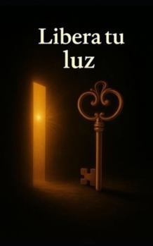 Paperback Libera tu luz [Spanish] Book
