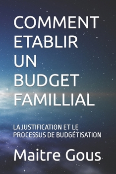 Paperback Comment Etablir Un Budget Famillial: La Justification Et Le Processus de Budgétisation [French] Book