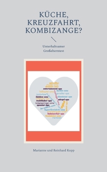 Paperback Küche, Kreuzfahrt, Kombizange?: Unterhaltsamer Großelterntest [German] Book