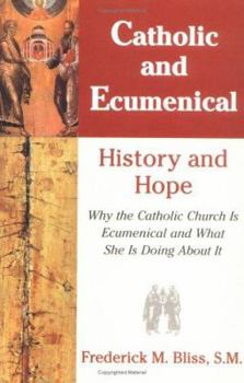 Catholic & Ecumenical: History and Hope