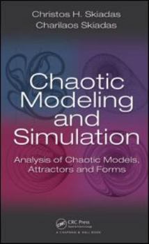Hardcover Chaotic Modelling and Simulation: Analysis of Chaotic Models, Attractors and Forms Book