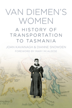 Paperback Van Diemen's Women: A History of Transportation to Tasmania Book