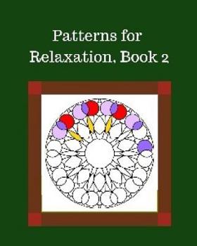 Paperback Patterns for Relaxation, Book 2: Mixed Patterns Book