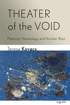 Paperback Theater of the Void: Plasticity, Hauntology, and Nuclear Blast Book