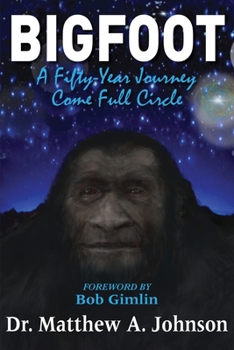 Paperback Bigfoot: A Fifty-Year Journey Come Full Circle Book