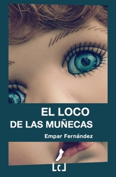 Paperback El loco de las muñecas [Spanish] Book