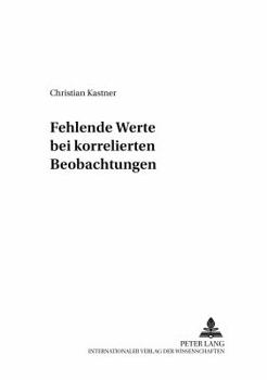 Paperback Fehlende Werte Bei Korrelierten Beobachtungen [German] Book
